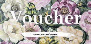 04 Voucher na obraz kwiatowy ręcznie malowany – wartość 1000 zł 60x60cm
